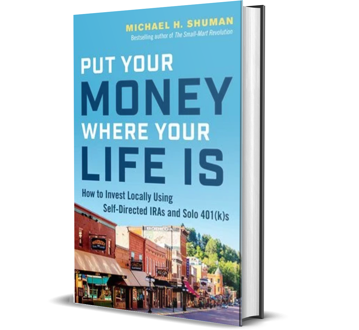 Put Your Money Where Your Life Is book cover by Michael Shuman author